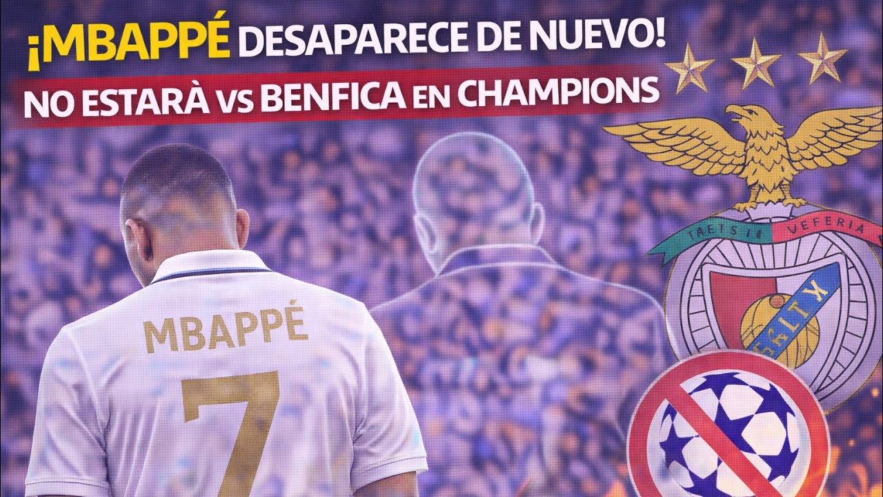 Mbappe se borra vs Benfica  Otro partido importante 