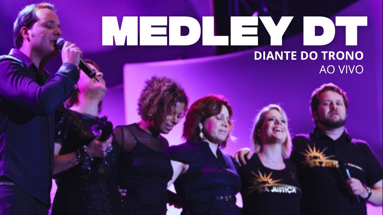 Medley DT (Ao Vivo) - DVD Sol da Justiça - Diante do Trono