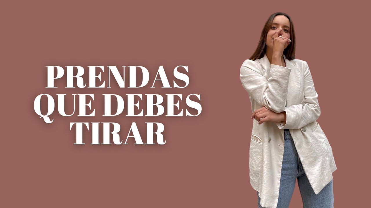 PRENDAS QUE NO DEBEN SEGUIR EN TU ARMARIO / Asesora de imagen personal