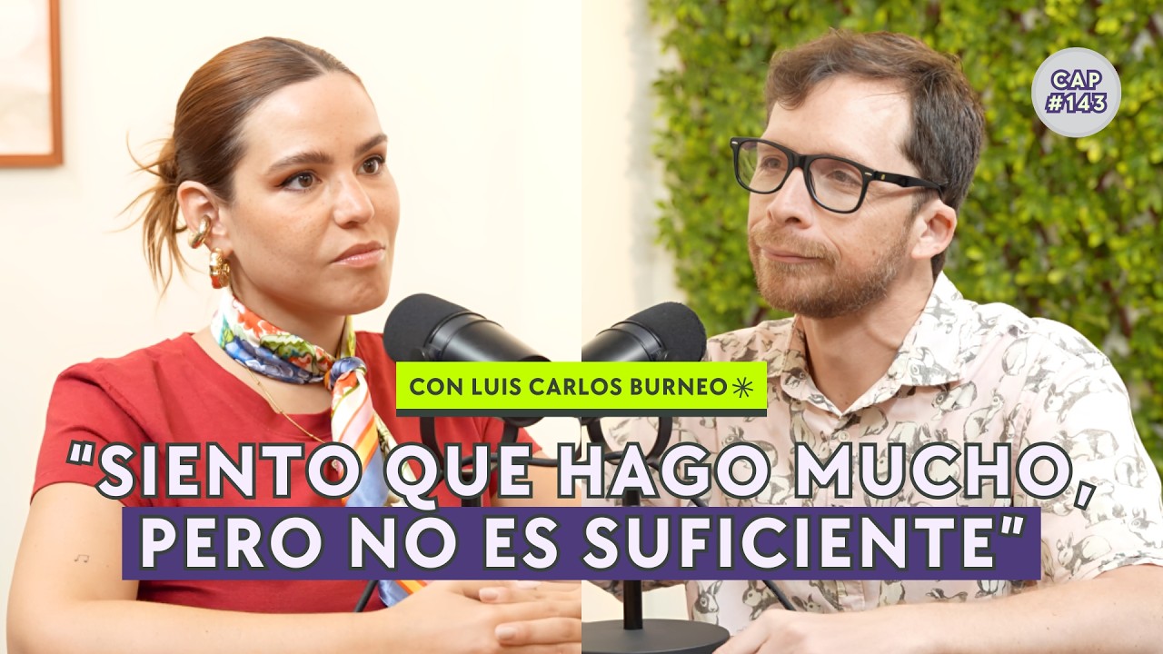 ¿Y si no encajar está bien? con Luis Carlos Burneo - CAP #142 | T08