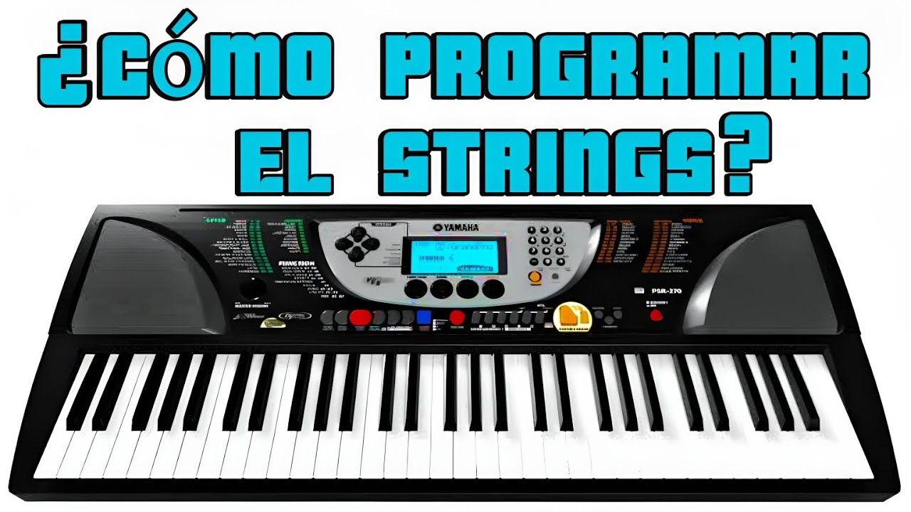 ¿CÓMO PROGRAMAR EL STRINGS? ✅ | [Para Canto] 🎤🎶 | Yamaha PSR-270 🎹 🎵