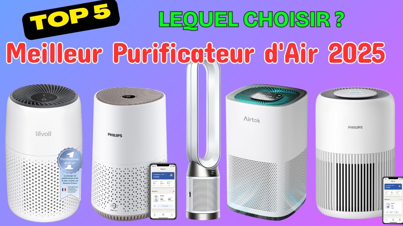 Top 5 Meilleur Purificateur d'Air 2025 : Philips, Dyson, Levoit... Lequel Choisir ? (Comparatif)