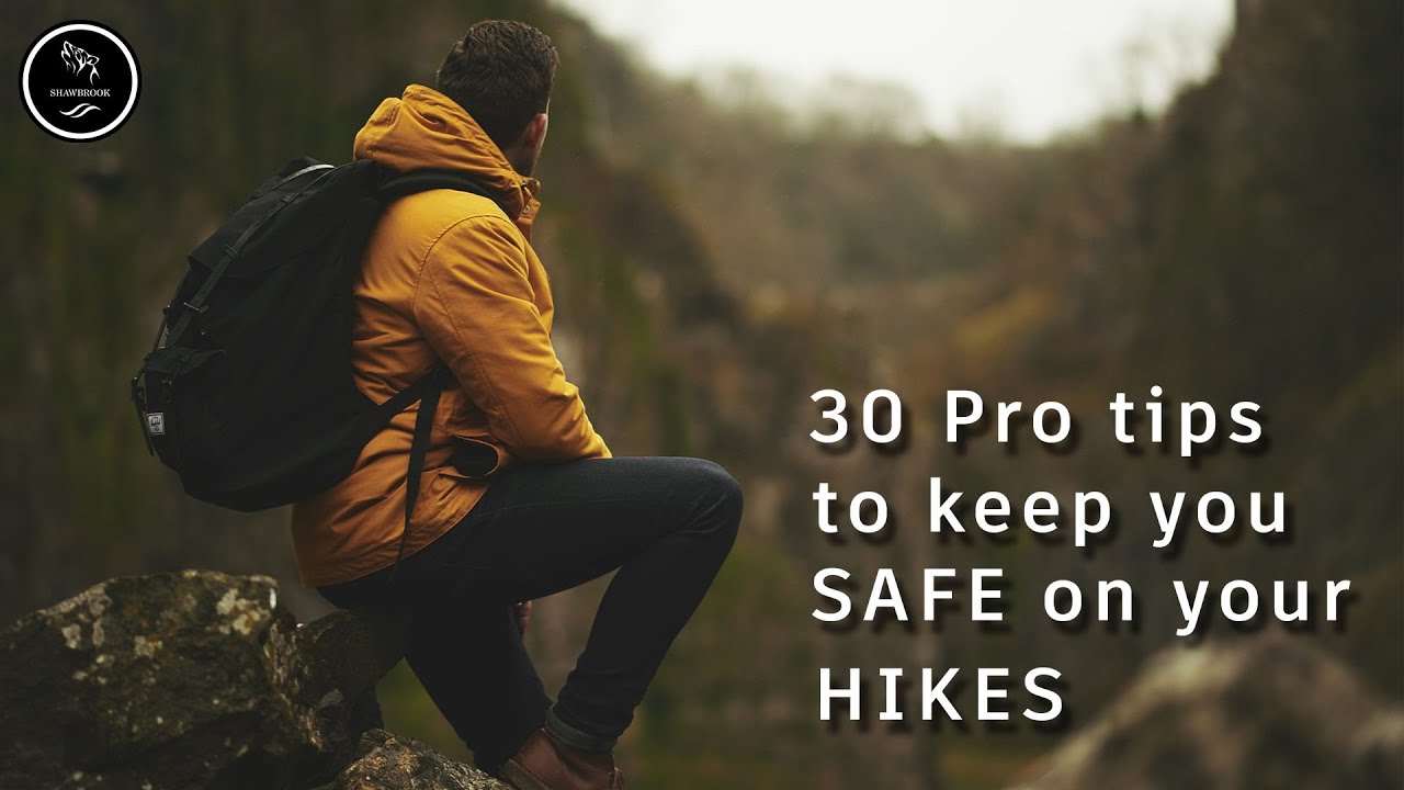 #46: 30 Pro tips to keep you SAFE on your HIKES