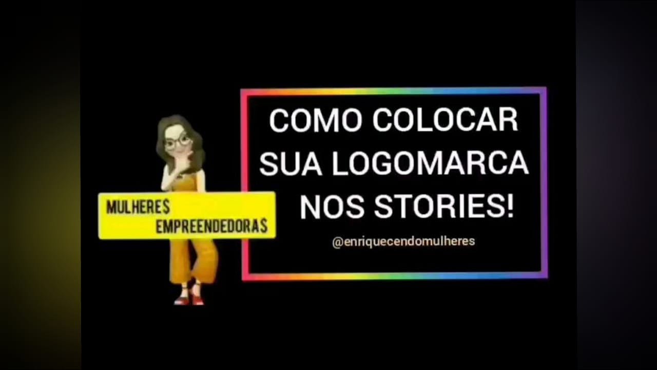 STORIES PERSONALIZADOS | COMO COLOCAR SUA LOGOMARCA NOS STORIES DO INSTAGRAM!