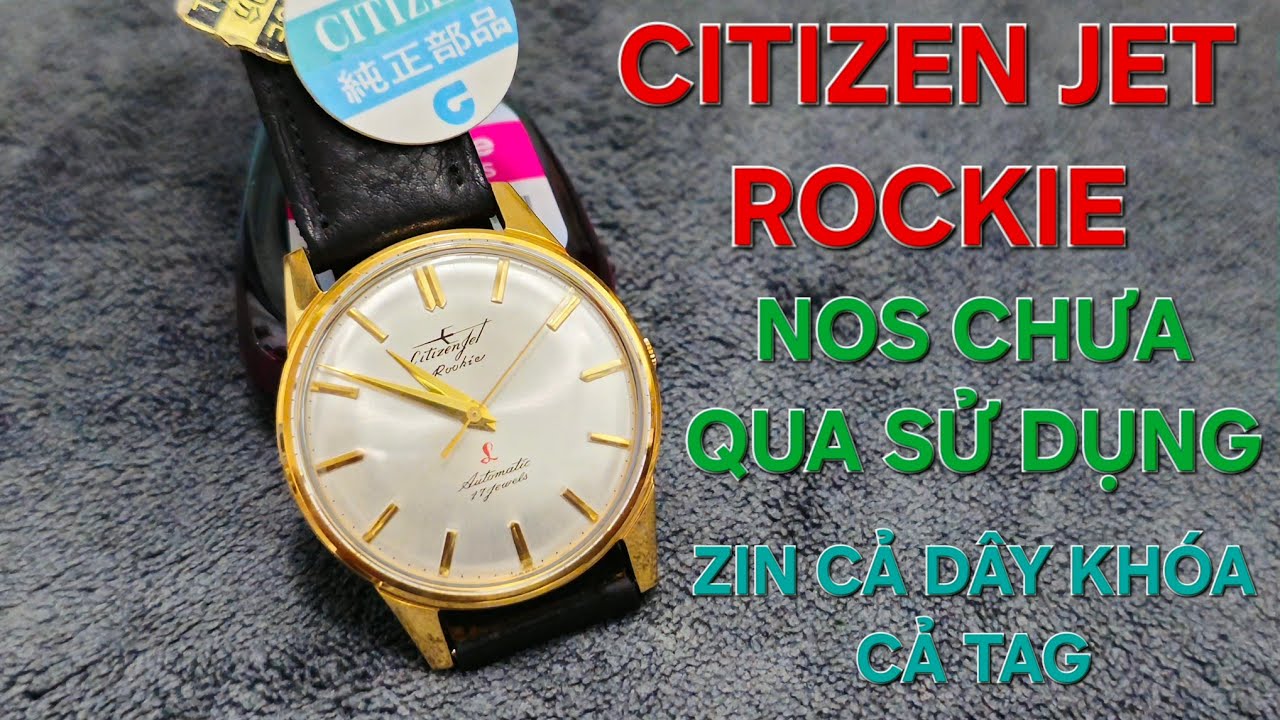 CITIZEN JET ROCKIE NOS CHƯA QUA SỬ DỤNG, ĐÁY NGUYÊN TEM ZIN NGUYÊN BẢN CẢ DÂY KHOÁ, TAG