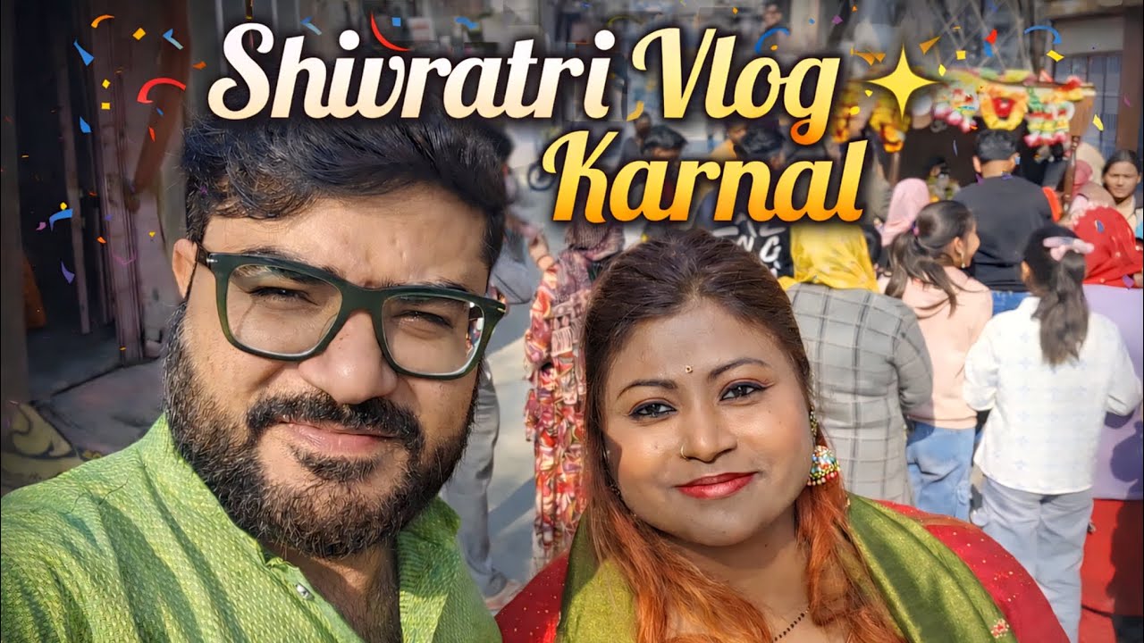 Karnal me Shivratri  ka aalag hi maza hai🎊🎉
