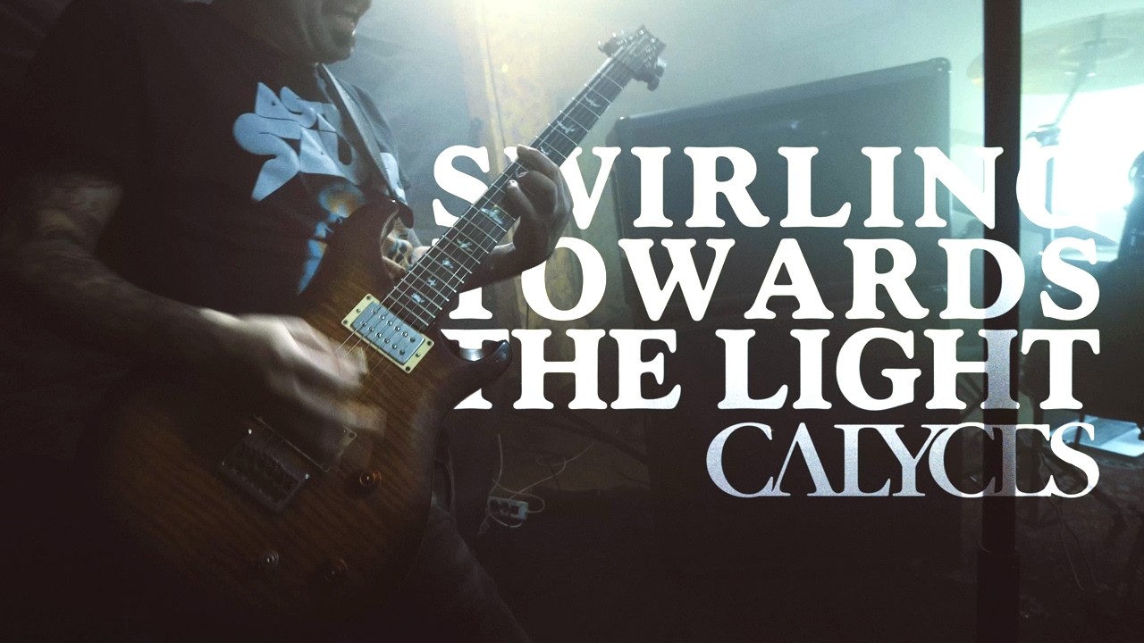 Calyces - Swirling Towards the Light (Official Video)