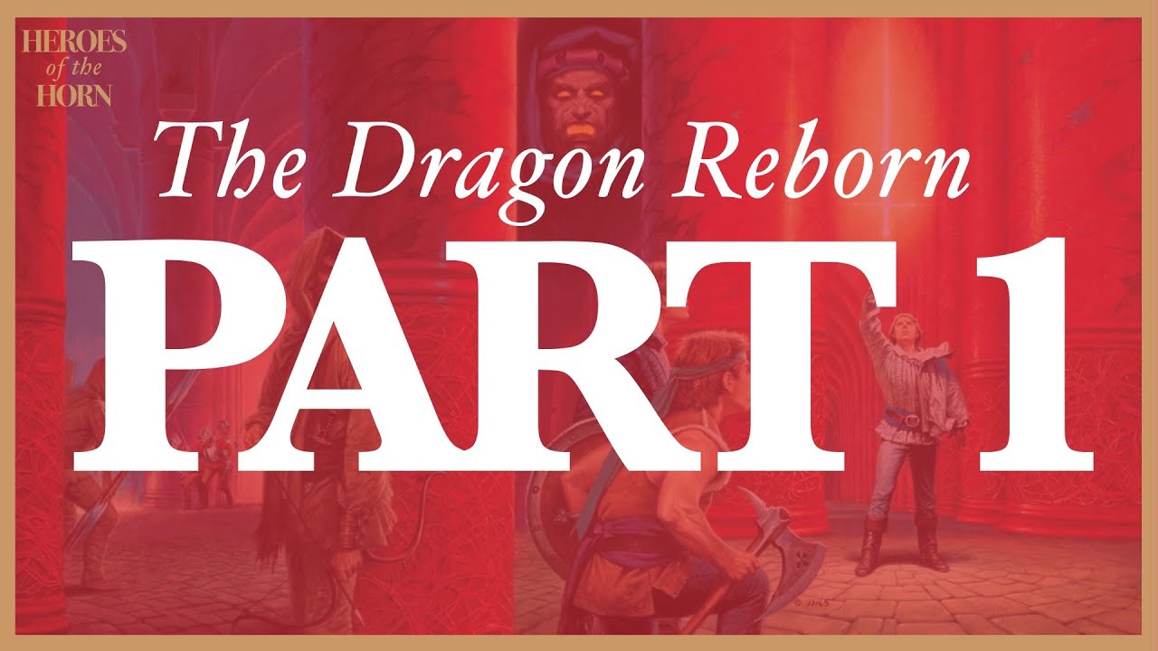 The Dragon Reborn | Part 1 | The Wheel of Time