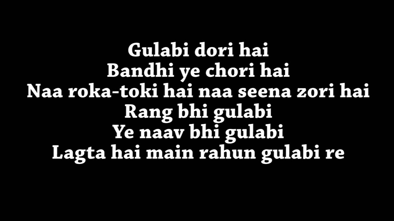 GULABI LYRICS - Shuddh Desi Romance