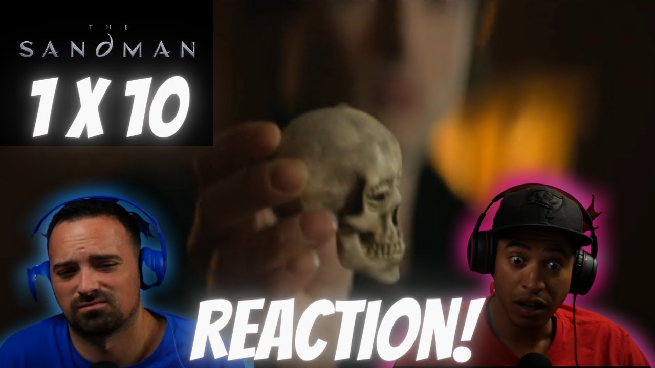 WOW! The Sandman 1x10 | Lost Hearts | REACTION! Season 1 Episode 10 Neil Gaiman DC Netflix Series