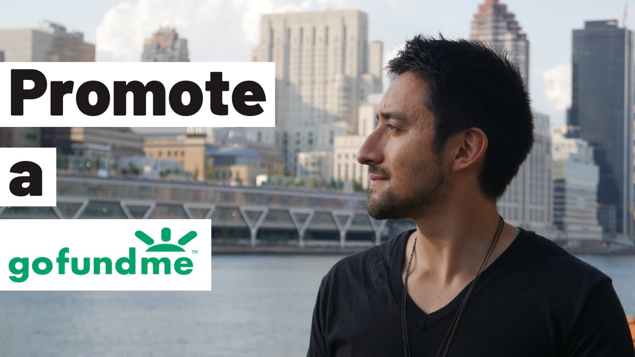 How to promote a GoFundMe campaign