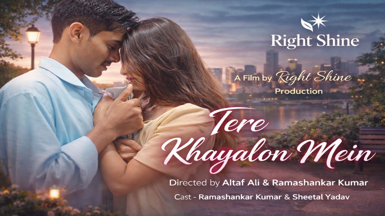 Full Romantic Short Film - Tere Khayalon Mein || Ramashankar || Sheetal Yadav 
