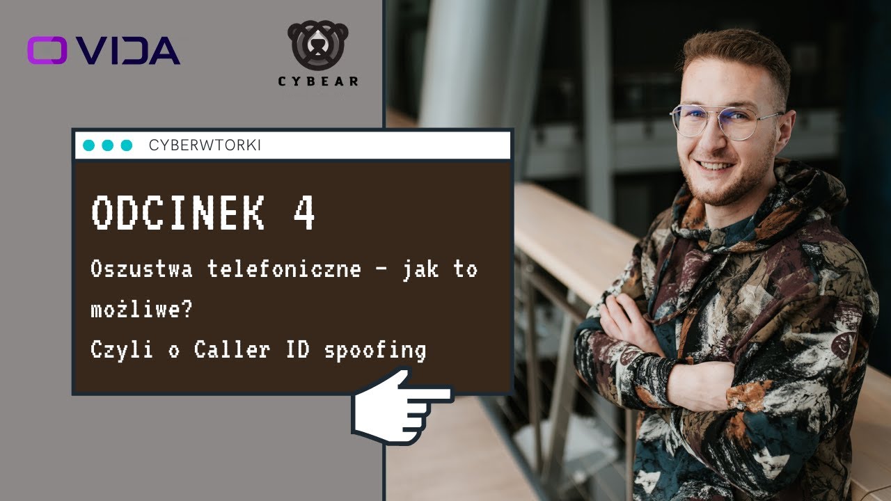 Oszustwa telefoniczne &ndash; jak to możliwe? Czyli o Caller ID spoofing  - CyberWtorki - odcinek 4