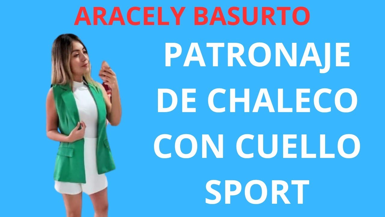 PATRONAJE DE CHALECO CON CUELLO SPORT