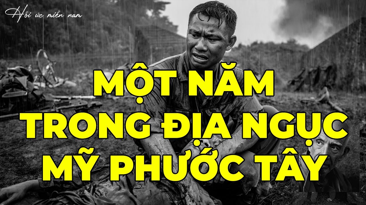 Một Năm Trong Địa Ngục Mỹ Phước Tây - Chuyện Của Tôi | Hồi Ký Miền Nam
