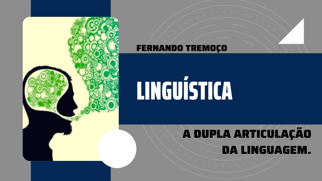 A Dupla Articulação da Linguagem - LINGUÍSTICA.