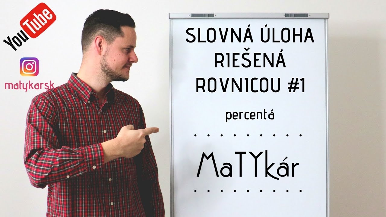 SLOVNÁ ÚLOHA riešená ROVNICOU #1 - PERCENTÁ