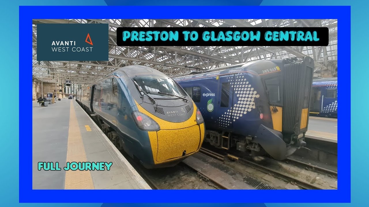 Preston (Lancs) To Glasgow Central Class 390 AWC