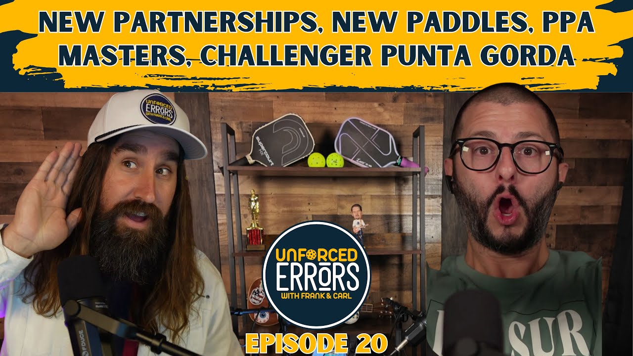 New Partnerships, New Paddles, PPA Masters, Challenger Punta Gorda, Ep.20