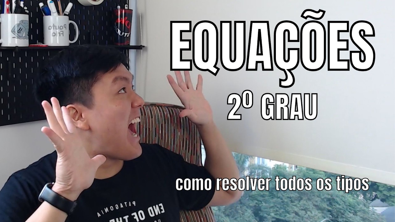 EQUAÇÕES DE SEGUNDO GRAU - SAIBA TODAS CLASSIFICAÇÕES