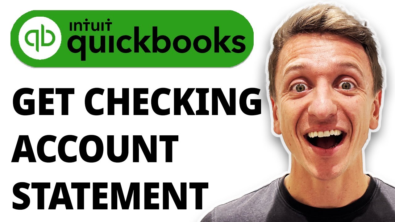 How To Get Quickbooks Checking Account Statements [2026 Guide]