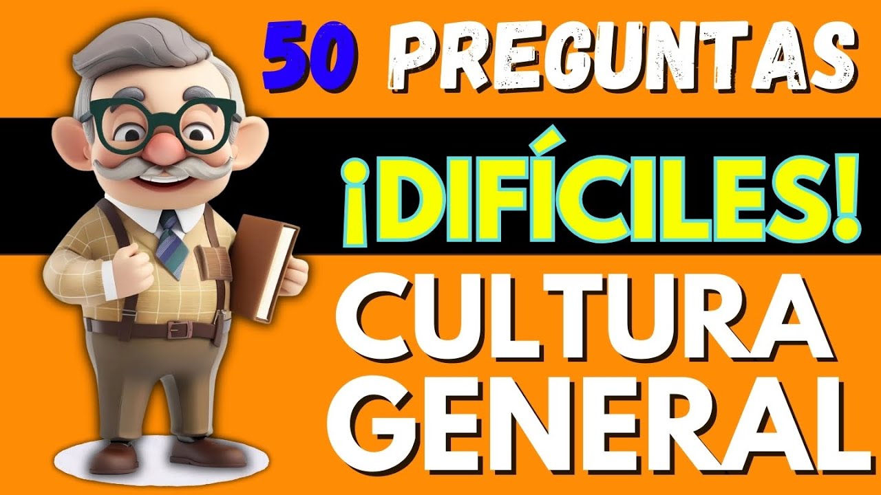CULTURA GENERAL 🧠 ~ 50 Preguntas de CULTURA GENERAL que harán desafiar tu CONOCIMIENTO 🤓