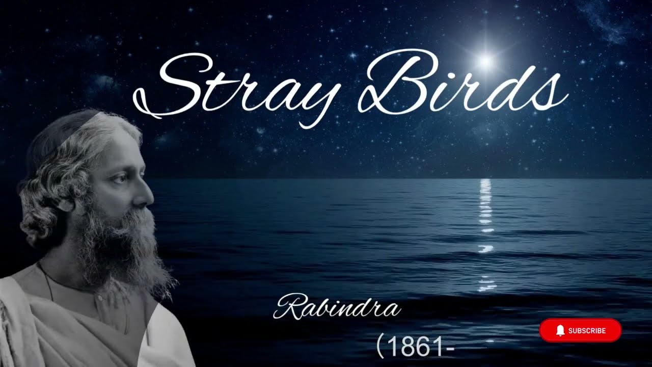 泰戈爾漂鳥集~選集  #朗读 #泰戈爾 #詩 #straybirds   #birdsong  #tagore_song #文學   #রবীন্দ্রনাথ ঠাকুর #哲學