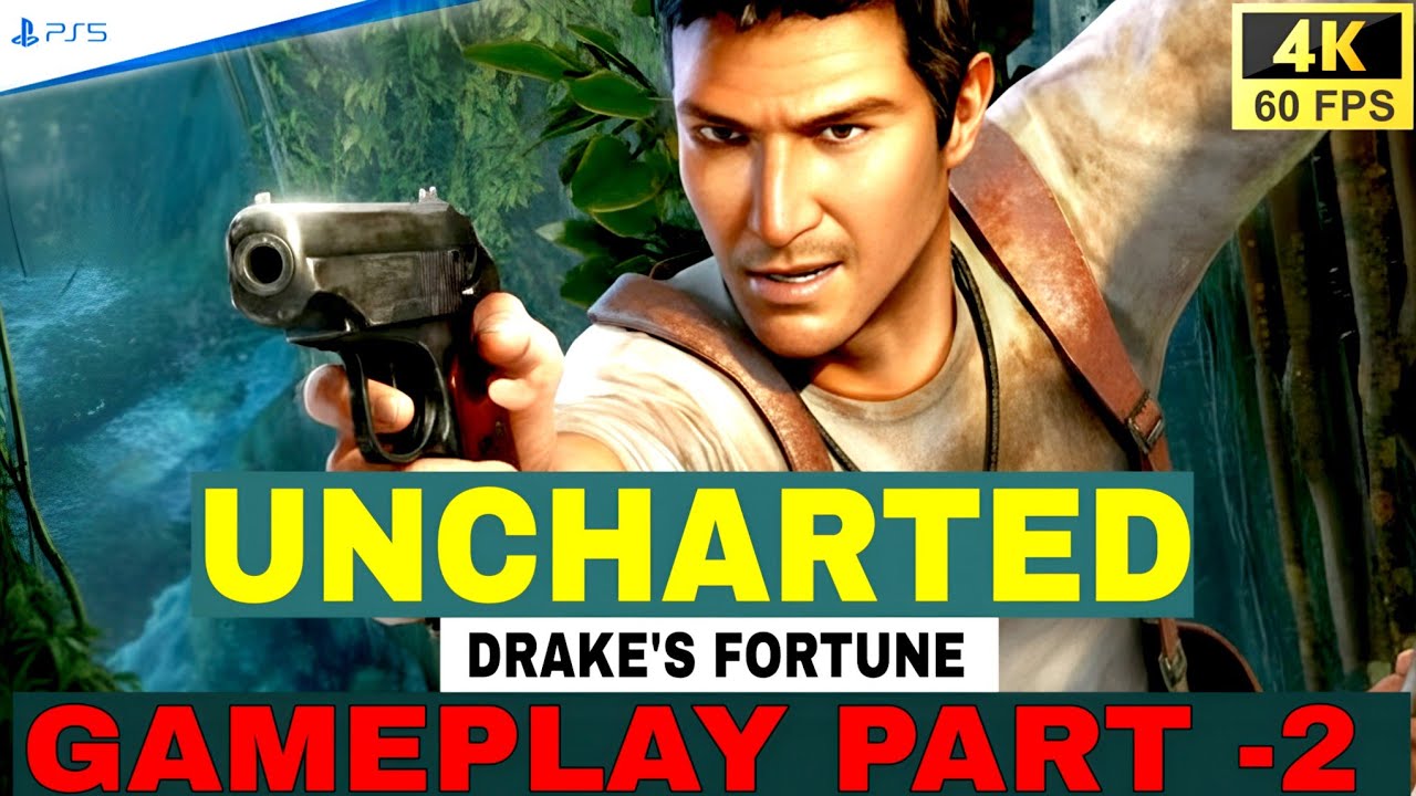 Uncharted Gameplay (No Commentary) | Nathan Drake in Action| Part - 2 #uncharted 