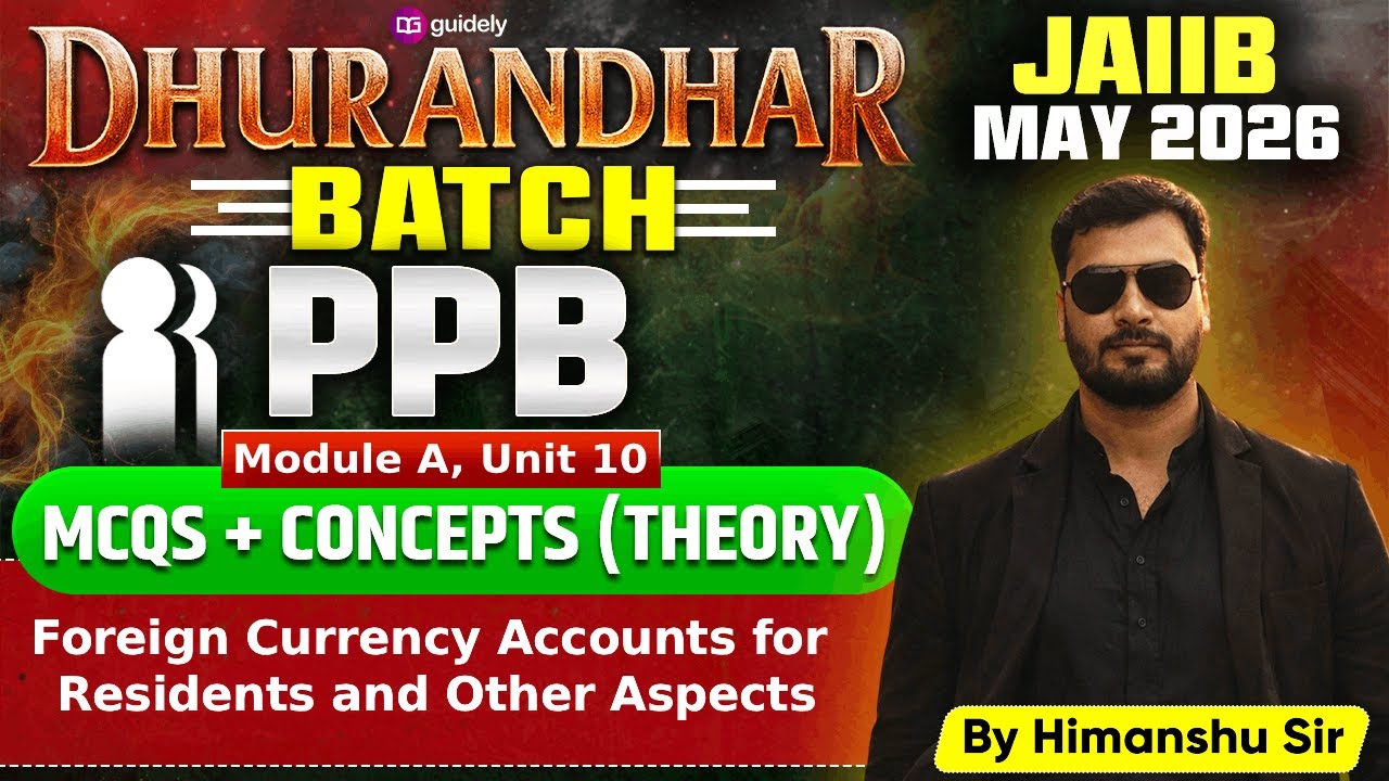 JAIIB May 2026 | Dhurandhar Batch | MCQs+Concepts | PPB | Foreign Currency Accounts for Residents