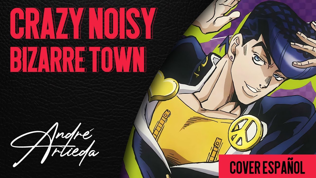 CRAZY NOISY BIZARRE TOWN - 2021 | Cover Español | 