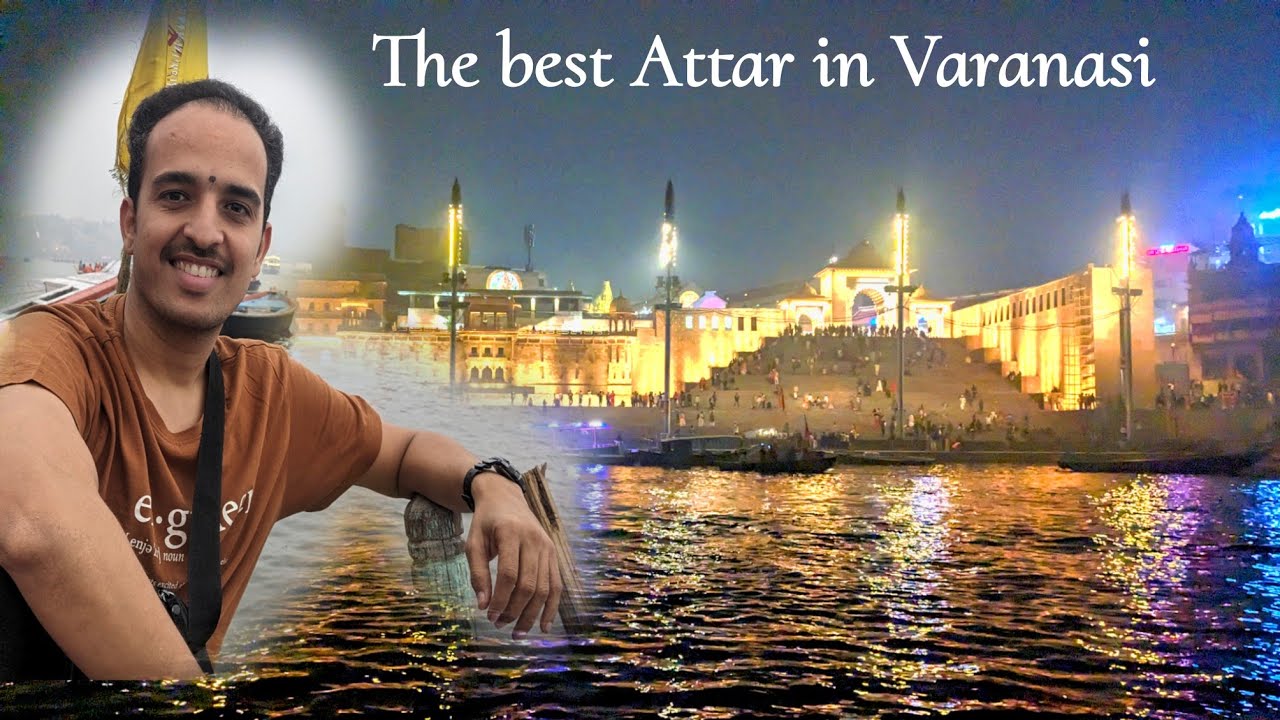 Natural Attar Oil And Perfume In Varanasi/Kashi/Banaras #EP3 #naturalfragrance #perfumeshaala