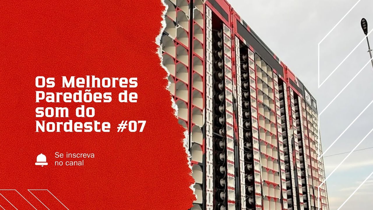 Os Melhores Paredões de Som do Nordeste #007
