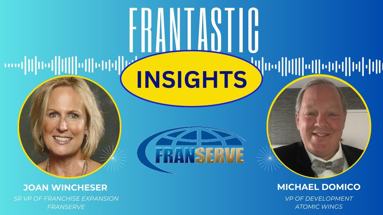 Joan Winchester hosts FranTastic InSights with guest Michael Domico of Atomic Wings.