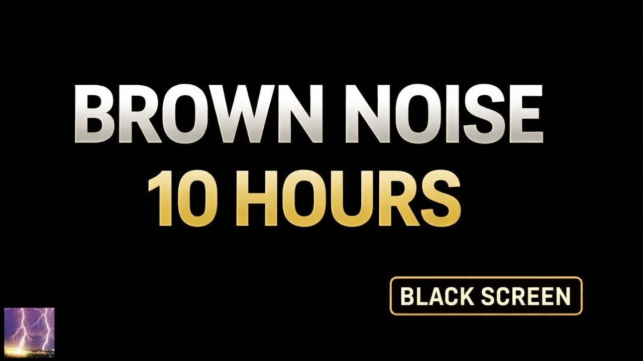Brown Noise 10 Hours (Black Screen) | Deep Sleep, ADHD Focus & Tinnitus Relief