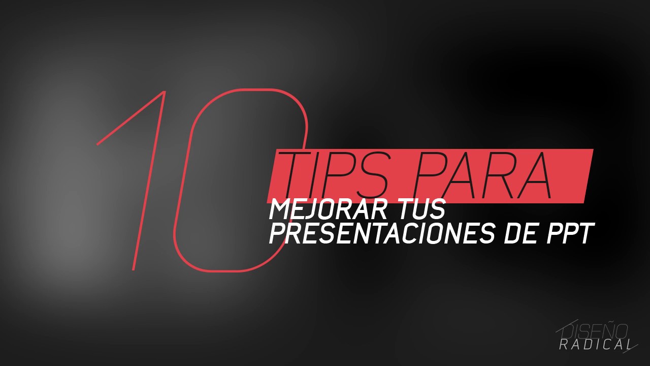 C&oacute;mo Hacer Mejores Presentaciones de PPT | DISE&Ntilde;O RADICAL