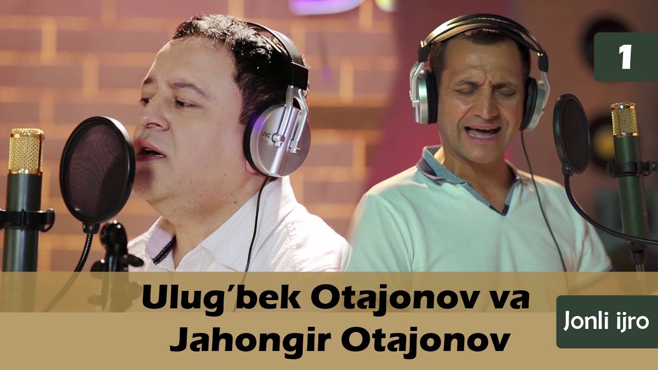 Ulug'bek Otajonov va Jahongir Otajonovdan jonli ijro 1 qism | Жахонгир Отажонов ва Улугбек Отажонов