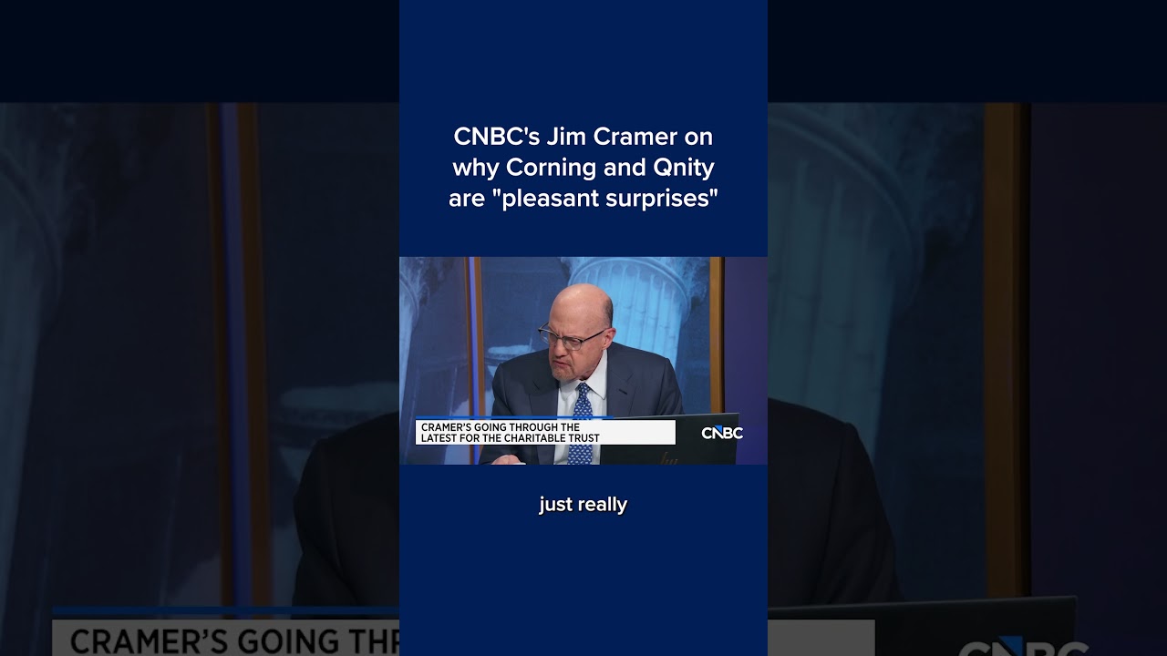 CNBC's Jim Cramer on why Corning and Qnity are 'pleasant surprises'