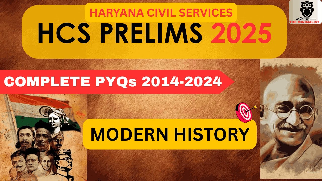 HCS Prelims Modern HISTORY PYQ(2014-2024)| HCS HISTORY PYQ | HCS 2025 | HPSC PRELIMS| THE MINIMALIST