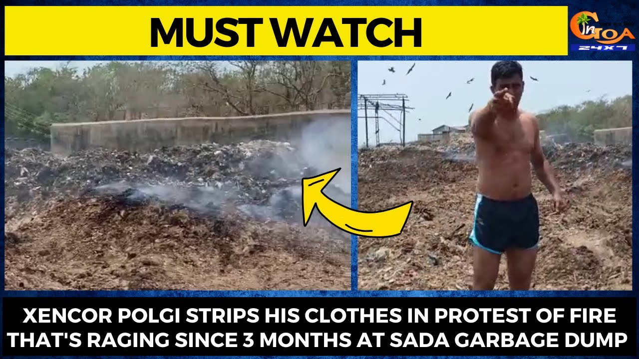 Xencor Polgi strips his clothes In protest of fire that's raging since 3 months at Sada garbage dump