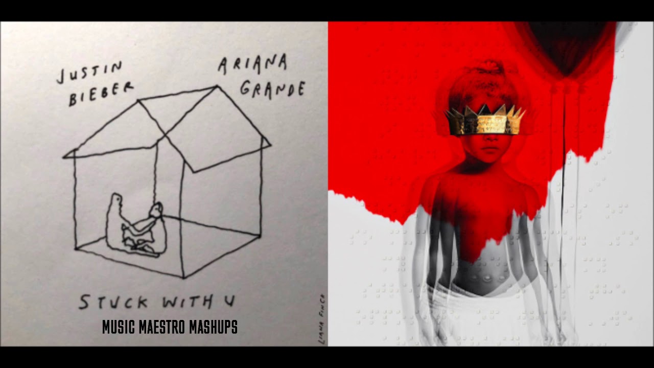 “Stuck With U x Love On The Brain” [Mashup] - Ariana Grande, Rihanna & Justin Bieber