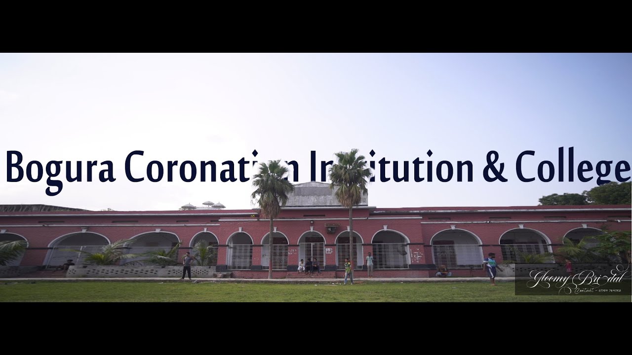Bogura Coronation Institution & College l Bondhu Chol l Gloomy Bridal - গ্লোমি ব্রাইডাল l বগুড়া