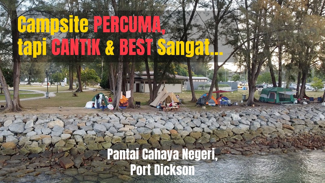 Camping di Pantai Cahaya Negeri, Port Dickson. Campsite Percuma Yang Mesti Anda Cuba