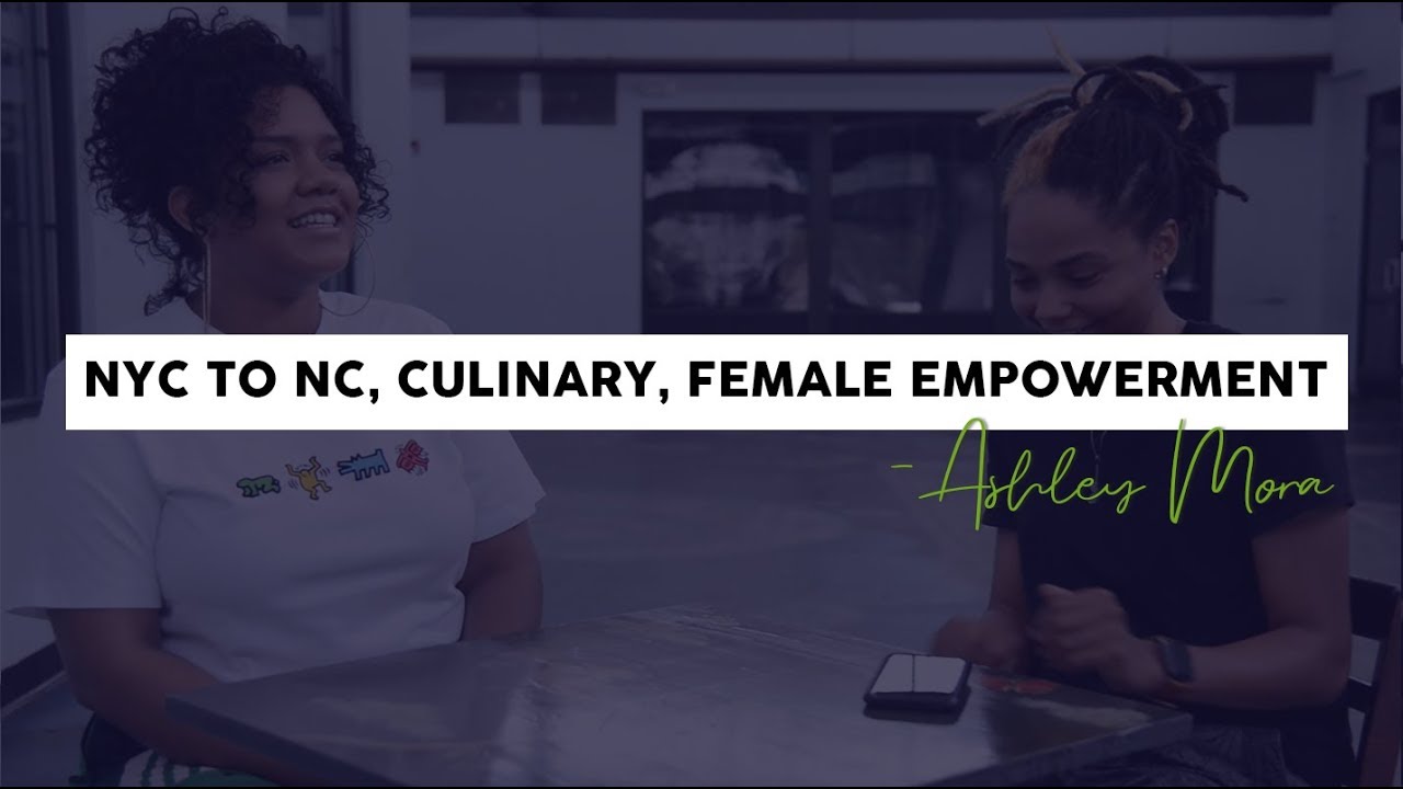 Culinary Entrepreneur Ashley Mora Talks About Pursuing Her Career In Charlotte North Carolina