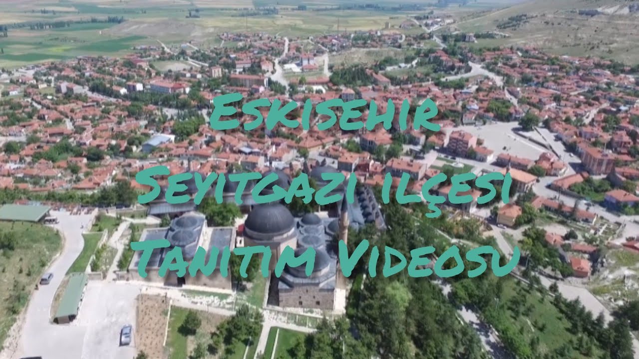 Eskişehir Seyitgazi İlçesi Tanıtım Videosu. #seyyitbattalgazi #kadıncıkana #seyitgazi #eskişehir