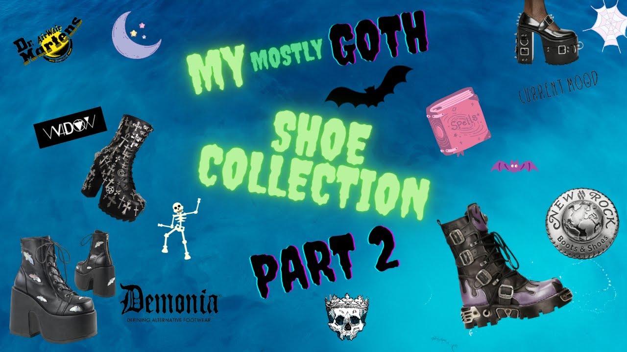 MY *MOSTLY* GOTH SHOE COLLECTION - PART 2 - NEW ROCKS, DEMONIA, DOCS, CURRENT MOOD, WIDOW and more!