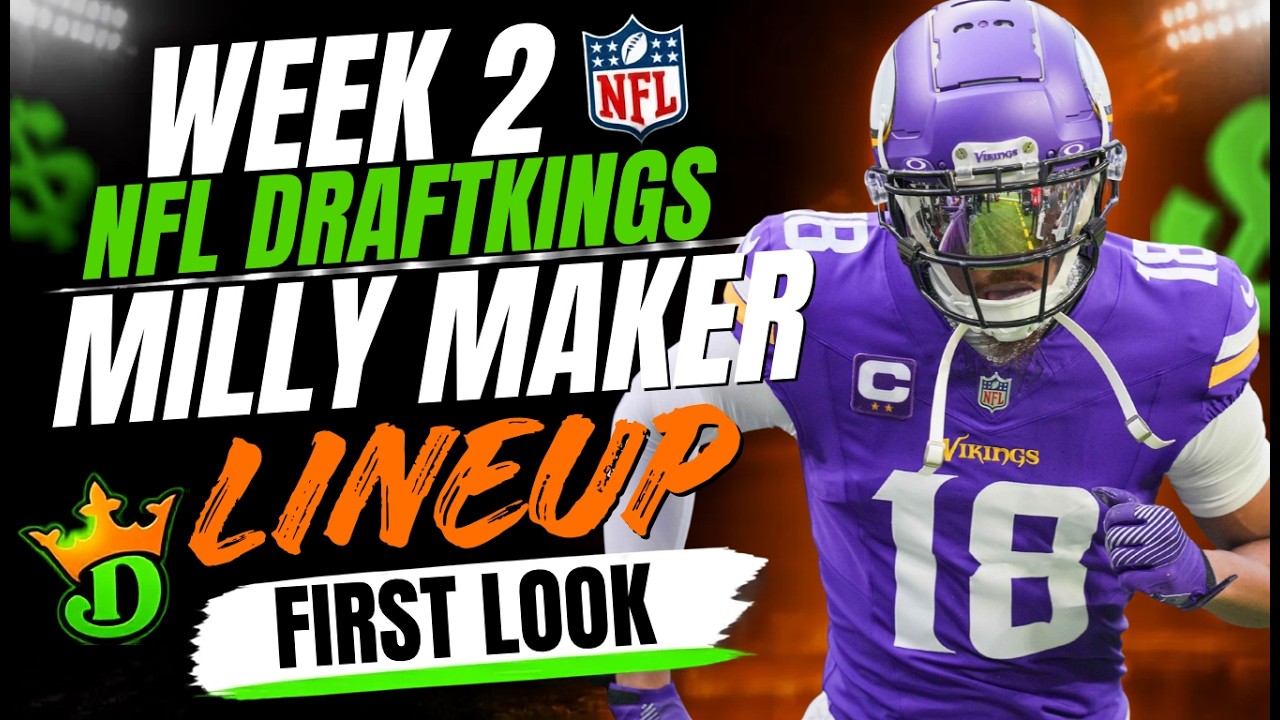 Состав команды Milly Maker на драфте НФЛ DRAFTKINGS на 2-ю неделю | Первый взгляд