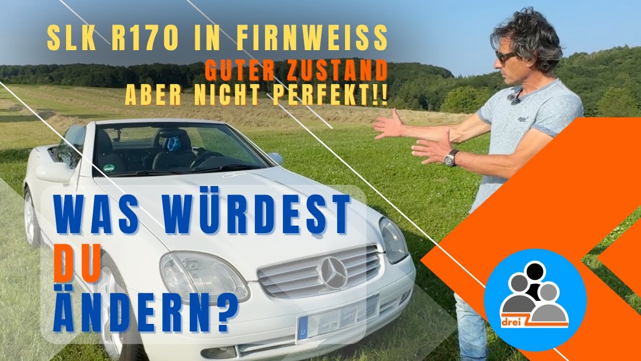 SLK R170 in Firnweiß – guter Zustand, aber nicht perfekt! Was würdest Du ändern? Teil 1