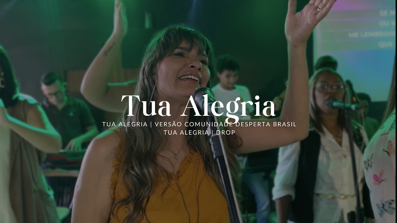 TUA ALEGRIA  | Versão Comunidade Desperta Brasil