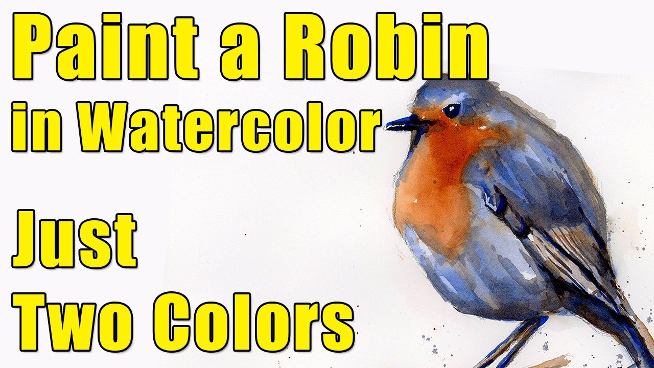 Paint a Robin in Watercolor - Using Just Two Colors [Ultramarine Blue and Burnt Orange]
