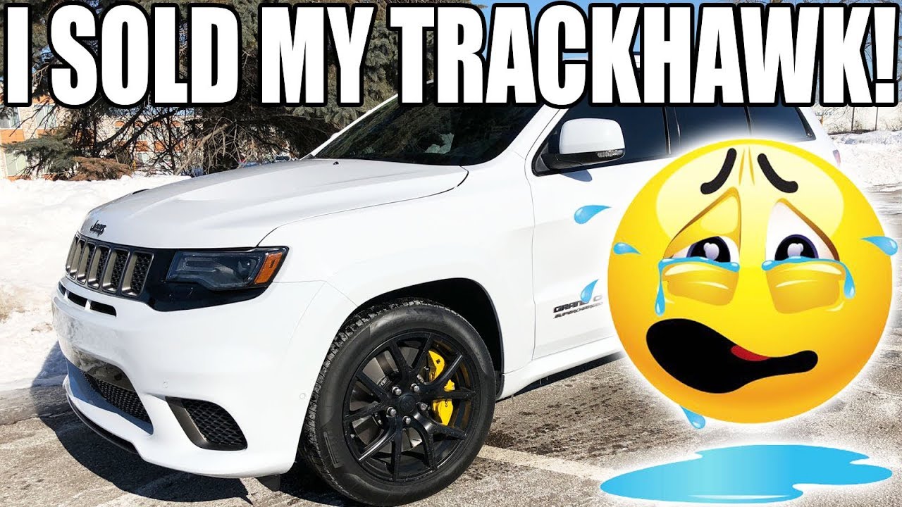 I Sold My Jeep TrackHawk 😔.. Unfortunately It's Official!